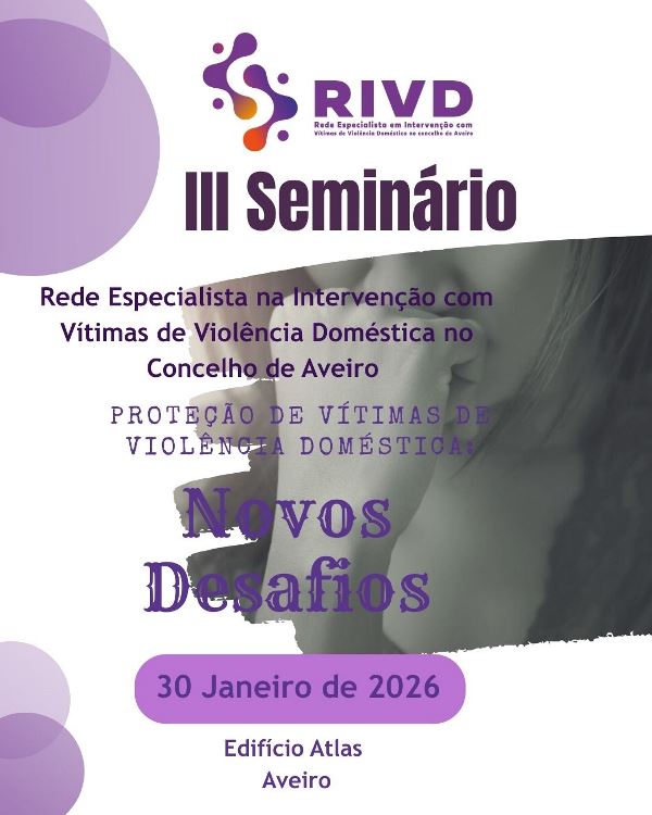 III Seminário "Proteção de Vítimas de Violência Doméstica – Novos Desafios"