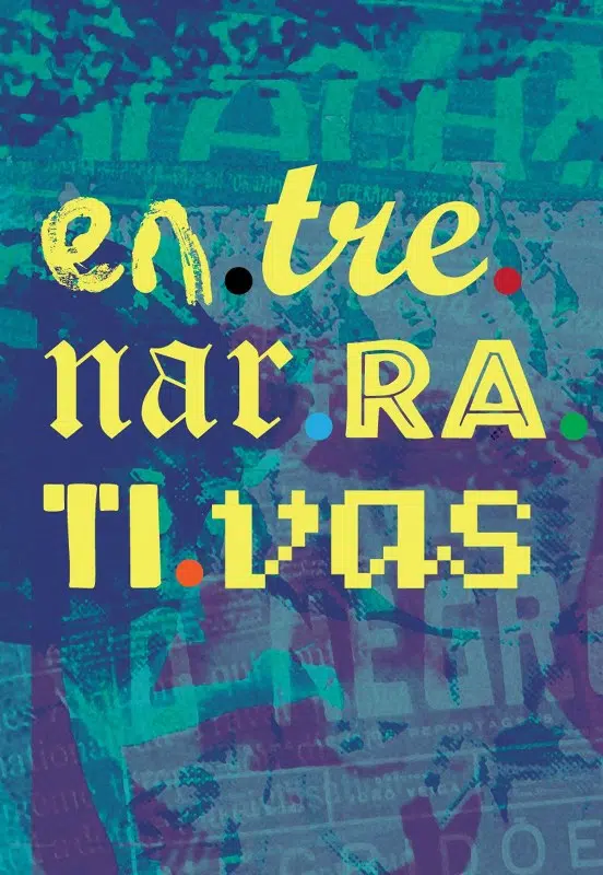 en.tre.nar.ra.ti.vas | ESTREIA